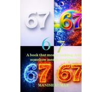 6 7: A book that means nothing and somehow means everything