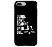 6 7 English Teacher 6-7 Sorry Cant Reading 67 Book Six Seven Coque pour iPhone 7 Plus/8 Plus