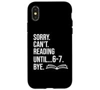 6 7 English Teacher 6-7 Sorry Cant Reading 67 Book Six Seven Coque pour iPhone X/XS