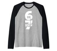 6 7 Six Seven Funny Meme 67 Tendance Teen Blague Alpha Slang Manche Raglan