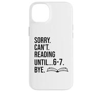 6-7 Sorry Cant Reading 67 English Teacher 6 7 Book Six Seven Coque pour iPhone 14 Plus