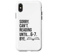 6-7 Sorry Cant Reading 67 English Teacher 6 7 Book Six Seven Coque pour iPhone X/XS