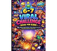 6-7 Viral Challenge Book for Kids: 200+ Hilarious Would You Rather & Choice Challenges for Kids Ages 7-13 | Funny Meme Adventures & Epic Levels