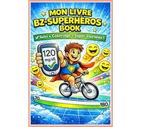6. Carnet Diabète Enfant: Mon Cahier BZ-Superhéros - Suivi Glycémie & Coloriage pour Petits Héros (4-12 Ans): 6. Journal Sucre Sang Enfants: Objectifs ... Récompenses pour Jeunes Champions 4-12 Ans