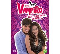 6. Chica Vampiro : Daisy sort avec un mortel