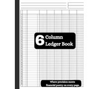 6 Column Ledger Book: Your Personalized Accounting Ledger Book for Bookkeeping Excellence, Income and Expense Log for Small Business and Personal Finance Mastery.