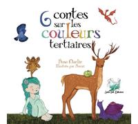 6 contes sur les couleurs tertiaires: Aéla Collection