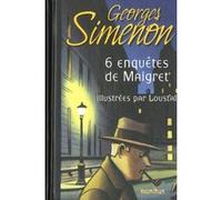 6 enquêtes de Maigret illustrées par Loustal: Illustrées par Loustal