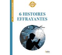 6 histoires effrayantes Boussole Cycle 3 - Anthologie - Belin Éducation - broché - Scolaire / Universitaire