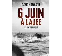 6 juin à l'aube ... Ils ont débarqué - David Howarth - Blueman - broché - Témoignage