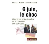 6 juin, le choc. Allemands et Américains se souviennent des combats