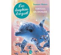 6. Les dauphins d'argent : Tortues en danger