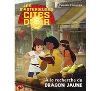 6. Les Mystérieuses cités d'or saison 2 album souple : Tao à la poursuite du Dragon Jaune