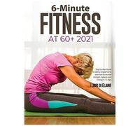 6-Minute Fitness At 60+ 2021