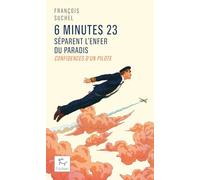 6 minutes 23 séparent l'enfer du paradis