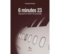 6 minutes 23 séparent l'enfer du paradis