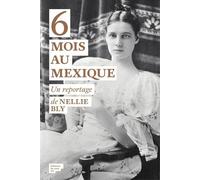 6 mois au Mexique - Nellie Bly - Du Sous-Sol - broché - Roman