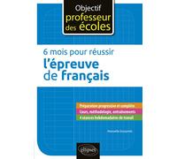 6 mois pour réussir l'épreuve de français - Manuelle Duszynski - Ellipses - broché - Scolaire / Universitaire