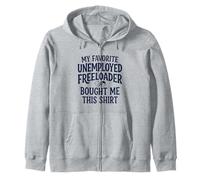 6 Mon père préféré sans Emploi Freeloader m'a acheté ceci Sweat à Capuche
