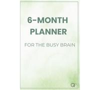 6-Month Planner for the Busy Brain