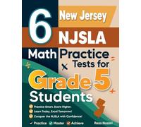 6 New Jersey NJSLA Grade 5 Math Practice Tests: A Complete Guide to Building Math Mastery and Excelling on the New Jersey NJSLA Test