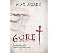 6 ore intr-o vineri