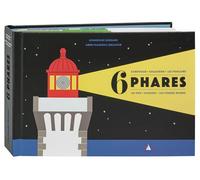 6 Phares Cordouan - Chassiron - Les Poulains - Ar-Men - Eckmühl - Les Pierres Noires - Dominique Ehrhard - Grandes Personnes - cartonné - Beau livre