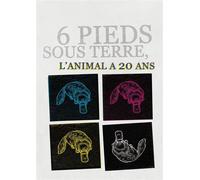 6 pieds sous terre, l'animal a vingt ans - Collectif - Six Pieds Sous Terre - broché - Bande dessinée