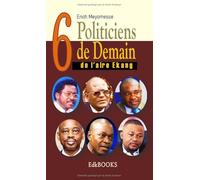 6 politiciens de demain de l'aire Ekang