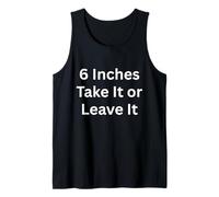 6 Pouces Take It Or Leave It Funny Apparel for Adults Débardeur