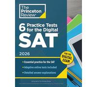 6 Practice Tests for the Digital SAT, 2026: In-Book + Online Practice Tests for Your Top Score