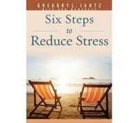 6 Steps to Reduce Stress - [Version Originale] Gregory L Jantz (Auteur)