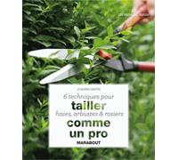 6 techniques pour tailler haies, arbustes et rosiers comme un pro