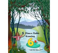 6 Times Table Gaming: ” Can You Crack It?”