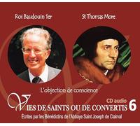 6 vies de saints ou de convertis T6 -- roi Baudoin 1er et saint Thomas More - CD306