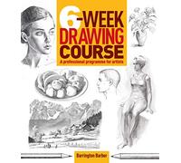 6-Week Drawing Course: A Professional Programme for Artists