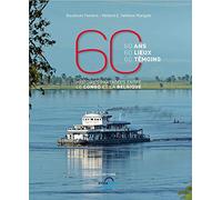 60 ans, 60 lieux, 60 témoins: Histoires partagées entre le Congo et la Belgique