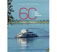 60 ans, 60 lieux, 60 témoins Histoires partagées entre le Congo et la Belgique - Baudouin Peeters - Dynamedia - broché - Essai