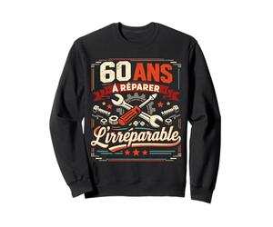 60 Ans À Réparer L'Irréparable Humour Bricoleur Sweatshirt