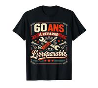 60 Ans À Réparer L'Irréparable Humour Bricoleur T-Shirt