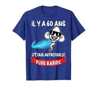 60 Ans Anniversaire Le Plus Rapide Humour Papa Pote Collègue T-Shirt, Homme, Bleu Royal, L