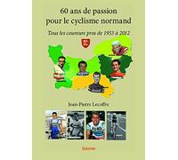 60 ans de passion pour le cyclisme normand