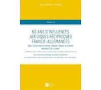 60 ans d'influences juridiques réciproques franco-allemandes Philippe Cossalter (Directeur éditorial), Claude Witz (Directeur éditorial), witz c. Cossalter p. (Auteur)