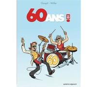 60 ans en BD Jacky Goupil (Auteur), Eric Miller (Dessinateur)