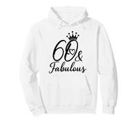 60 Ans et Fabuleuse 60 Ans, Soixante Ans, Ses Femmes, 60e Anniversaire Sweat à Capuche