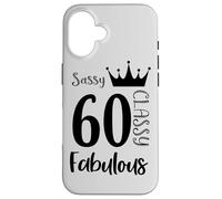 60 Ans Fabulous - Sassy Classy, 60e Anniversaire, Femmes Coque pour iPhone 16