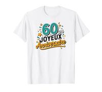 60 Ans, Joyeux Anniversaire ! T-Shirt, Homme, Blanc, M