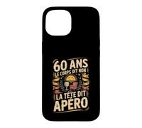 60 Ans Le Corps Dit Non La Tête Dit Apéro Coque pour iPhone 15