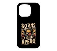 60 Ans Le Corps Dit Non La Tête Dit Apéro Coque pour iPhone 15 Pro