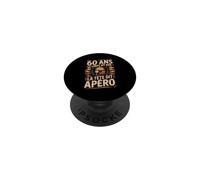 60 Ans Le Corps Dit Non La Tête Dit Apéro PopSockets PopGrip Adhésif